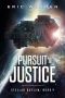 [Stellar Outlaw 01] • Pursuit of Justice (Stellar Outlaw Book 1)